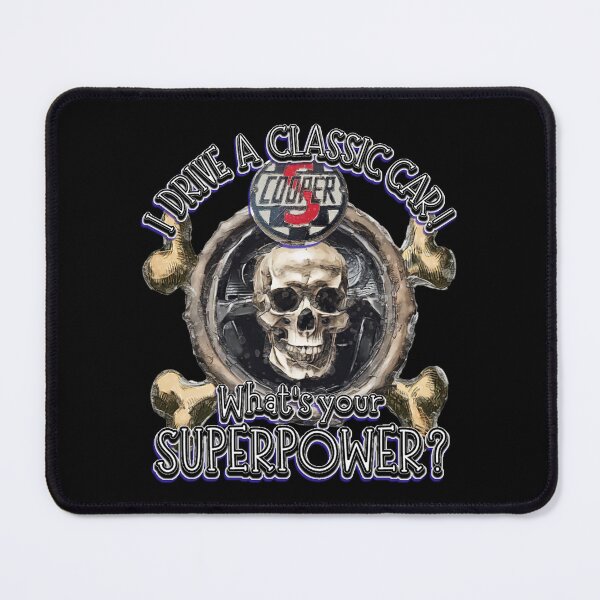 Item preview, Mini Cooper S Skull and Cross Bones - I DRIVE A CLASSIC CAR, whats your SuperPower? designed and sold by Michael van der Hoorn.