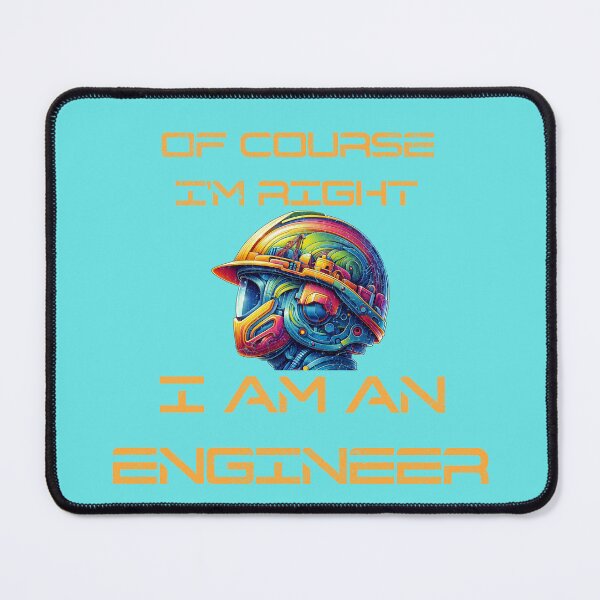 Item preview, Engineers Are Always Right designed and sold by AnalajiaDesigns.