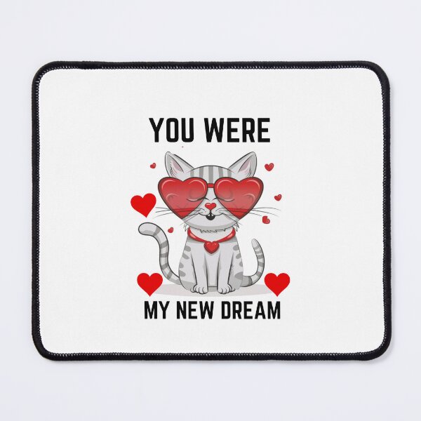 Item preview, You Were My New Dream Cute Cat Romantic designed and sold by Empiredesigner3.