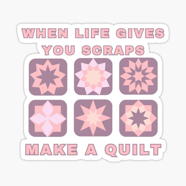 Item preview, When Life Gives You Scraps, Make a Quilt - Funny Quilter designed and sold by Wiss2Arts.