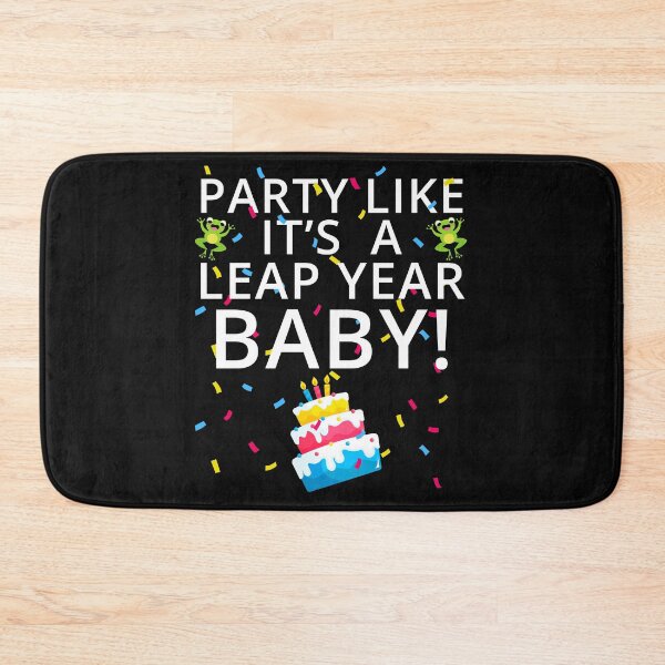 Item preview, Party Like It’s a Leap Year Baby, Leap Day Feb 2, Leap Day, February 29, Leaplings designed and sold by Cryptohaven.