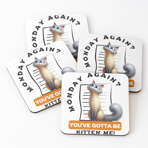 Item preview, Monday Again? You've Gotta be Kitten Me! designed and sold by Hungry-Murphy.
