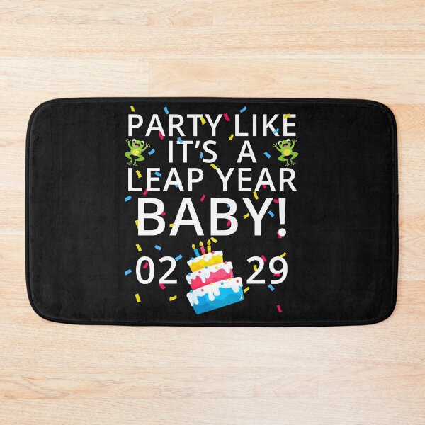 Item preview, Party Like It’s a Leap Year Baby, Leaplings, Leap Day Feb 2, Leap Day, February 29 designed and sold by Cryptohaven.