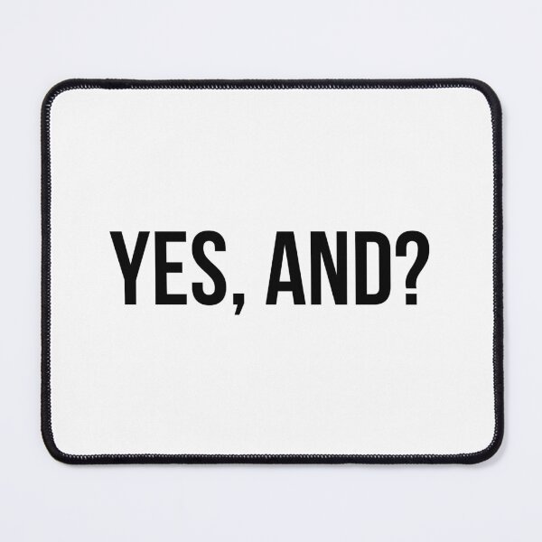 Item preview, Yes, And? designed and sold by SBL-.
