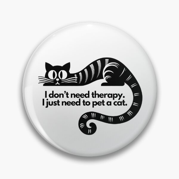 Item preview, "I don't need therapy. I just need to pet a cat." featuring a slinky tabby cat with a long dangling tail - Cute design on designed and sold by ExtraMessages.