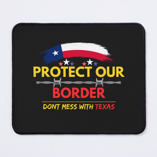 Item preview, Protect Our Border / Dont Mess With Texas T-Shirt and Sticker designed and sold by DiverseDazzle.
