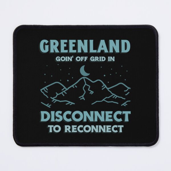 Item preview, Greenland Going Off Grid, Disconnect To Reconnect designed and sold by GraTEEtude.