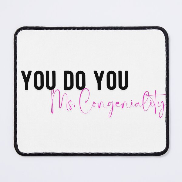 Item preview, YOU DO YOU MS. CONGENIALITY designed and sold by iAmmAja43.