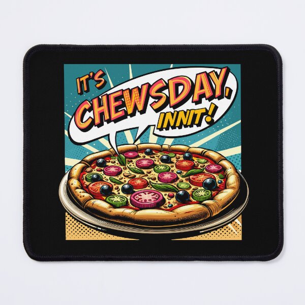 Item preview, It's chewsday, innit? designed and sold by mksjr.
