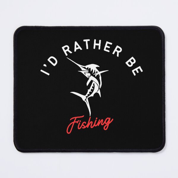 Item preview, I'd Rather Be Fishing designed and sold by FridPix.