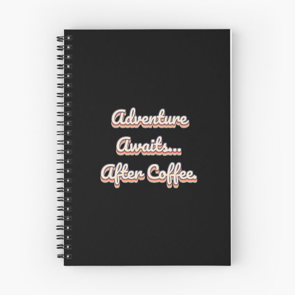 Aperçu de l'œuvre L'aventure vous attend... Après le café. créée et vendue par QuoteQuest.
