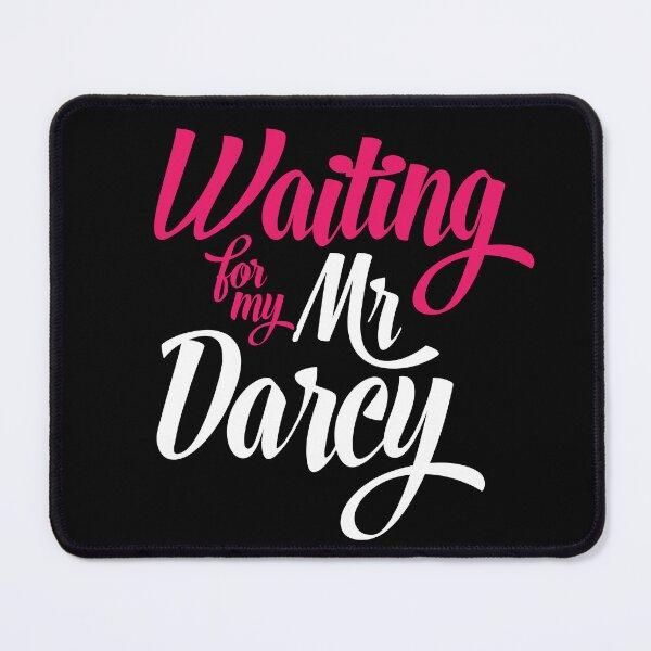 Item preview, Waiting for my Mr Darcy (Pride and Prejudice fan) designed and sold by frikybomb.