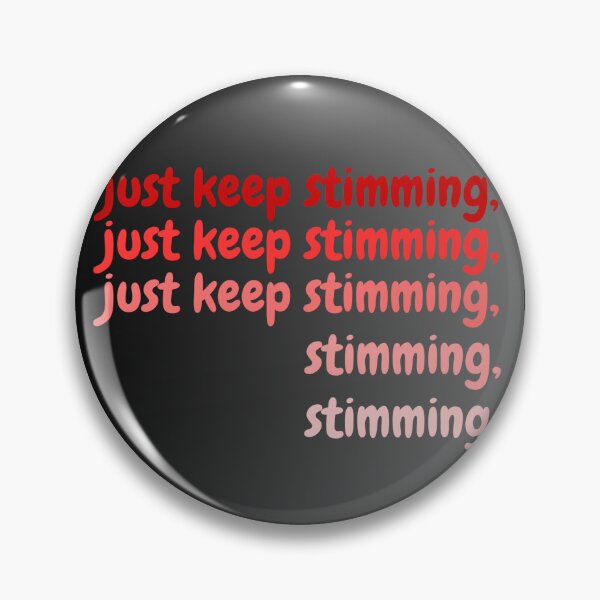 Item preview, pink gradient 'just keep stimming' reference quote neurodiversity awareness  designed and sold by goldenflames.