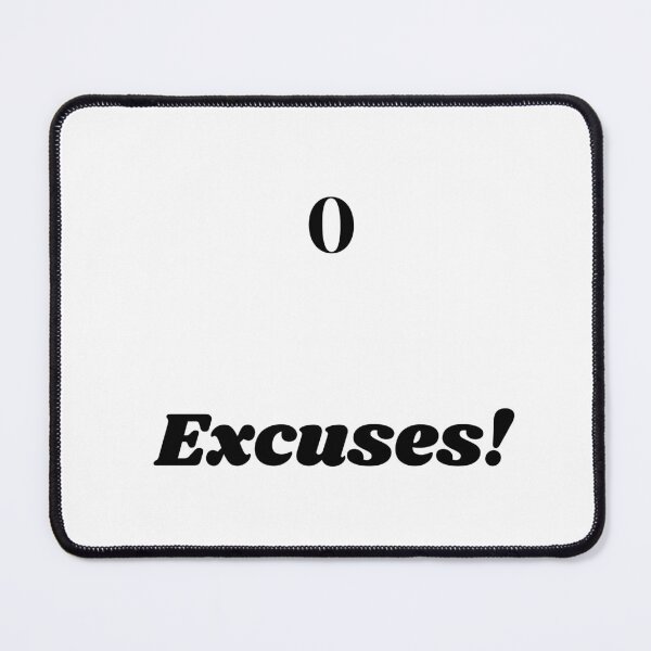 Item preview, 0 Excuses designed and sold by ShaunSandhu.