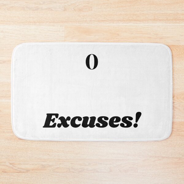 Item preview, 0 Excuses designed and sold by ShaunSandhu.