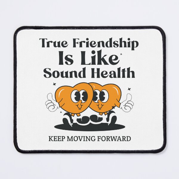 Item preview, True Friendship Is Like Sound Health designed and sold by PaintedPixels01.