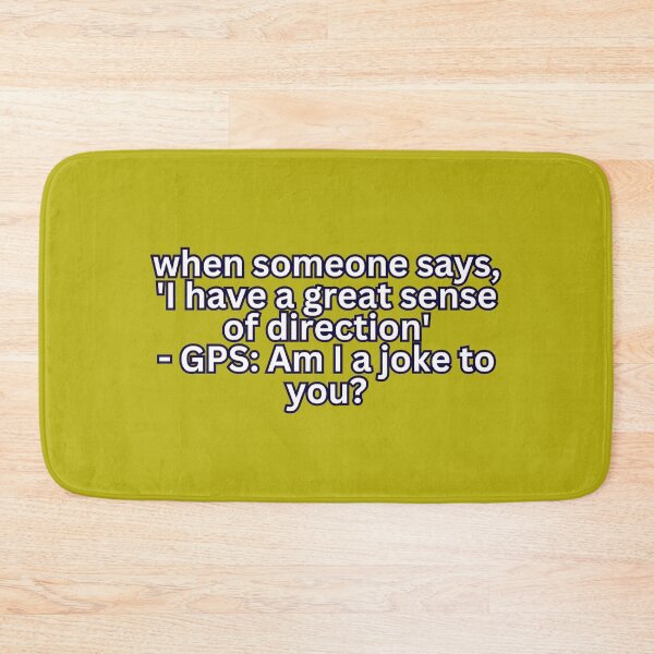 Item preview, Navigational Humor: GPS vs. Sense of Direction - Amusing Meme designed and sold by RvinJo8.