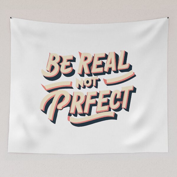 Item preview, Be Real Not Perfect designed and sold by graphic-genie.