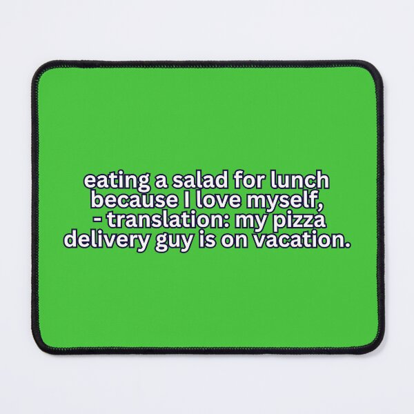 Item preview, Salad Self-Love Chronicles: Pizza Delivery Guy on Vacation - Humorous Meme designed and sold by PING 999 STUDIO.