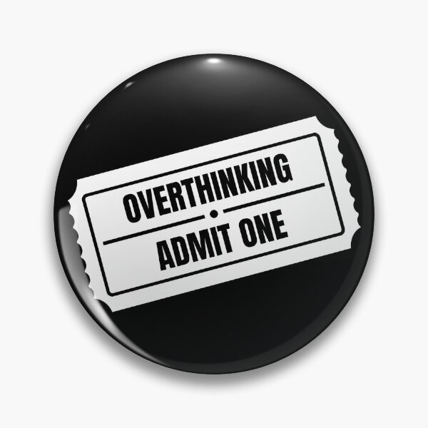 Item preview, Overthinking Admit One Ride Ticket Funny Sticker White designed and sold by tiase000.