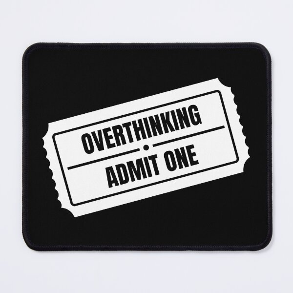 Item preview, Overthinking Admit One Ride Ticket Funny Sticker White designed and sold by tiase000.
