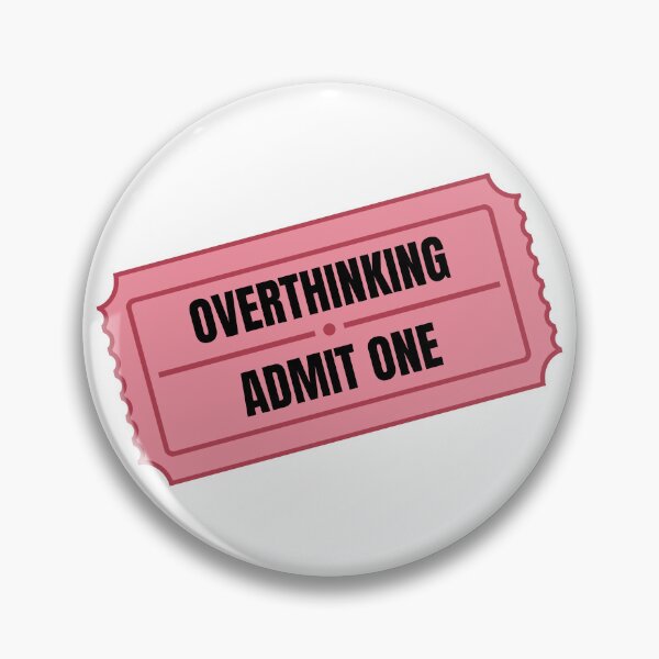 Item preview, Overthinking Admit One Ride Ticket Funny Sticker Pink designed and sold by tiase000.