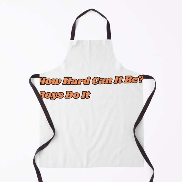 Item preview, How Hard Can It Be Boys Do It designed and sold by Fresh Clothes.