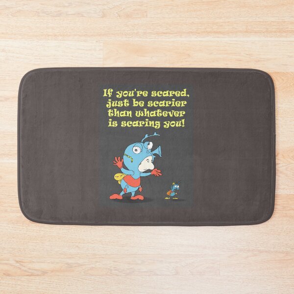 Item preview, If you're scared, just be scarier than whatever is scaring you! designed and sold by e-dream.