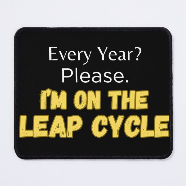 Item preview, I'm on the Leap Cycle Leap Year Birthday Grunge Retro designed and sold by Trendz by Ami.