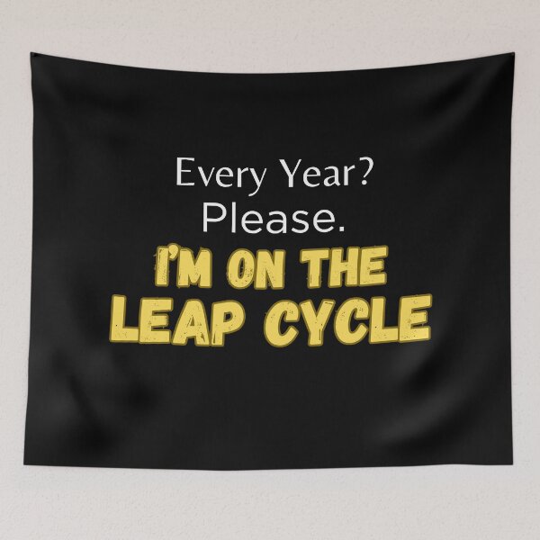 Item preview, I'm on the Leap Cycle Leap Year Birthday Grunge Retro designed and sold by Trendz by Ami.