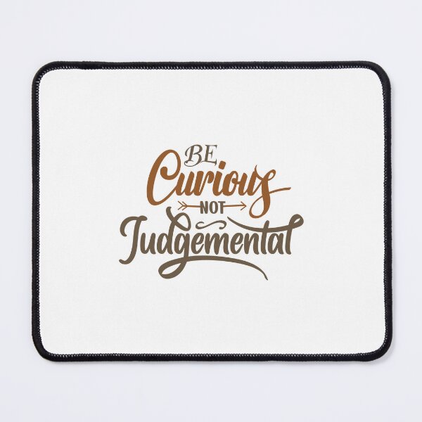 Item preview, Be Curious Not Judgemental quote designed and sold by Love Between Pages.