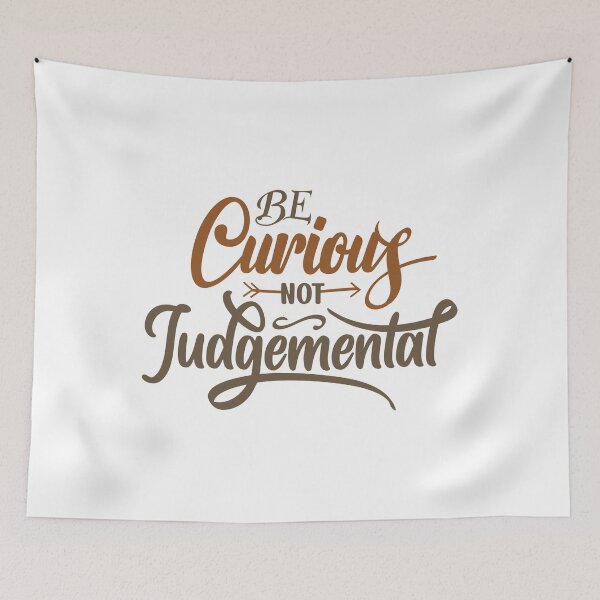 Item preview, Be Curious Not Judgemental quote designed and sold by Love Between Pages.