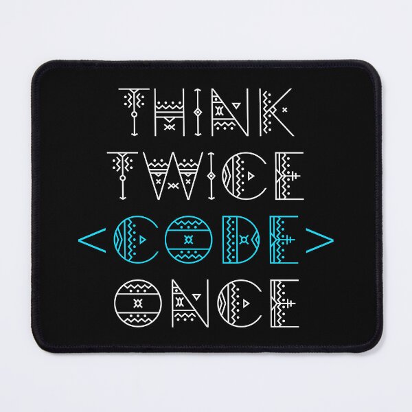 Item preview, Think Twice Code Once designed and sold by Turie.