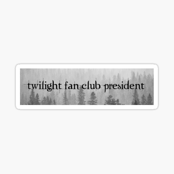 Item preview, Twilight Fan Club President Bumper Sticker designed and sold by vangogre.