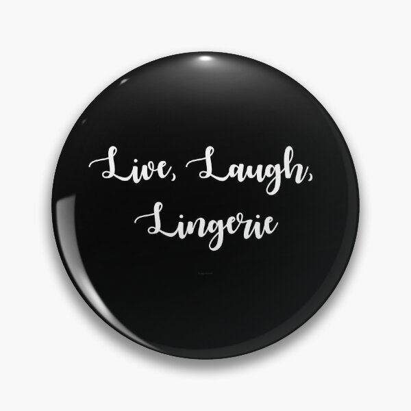 Item preview, Copy of Live, Laugh, Lingerie designed and sold by Logo-A-GoGo.