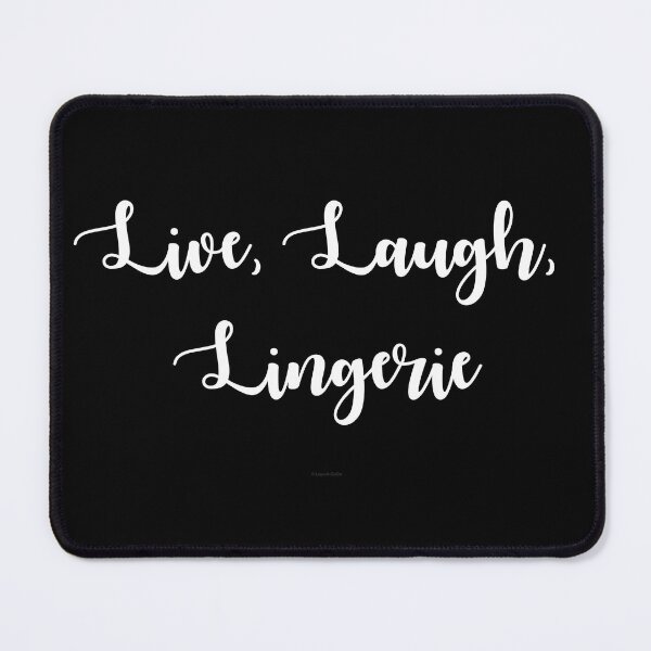 Item preview, Copy of Live, Laugh, Lingerie designed and sold by Logo-A-GoGo.