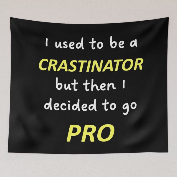 Item preview, PROcrastinator designed and sold by Mothrrr.