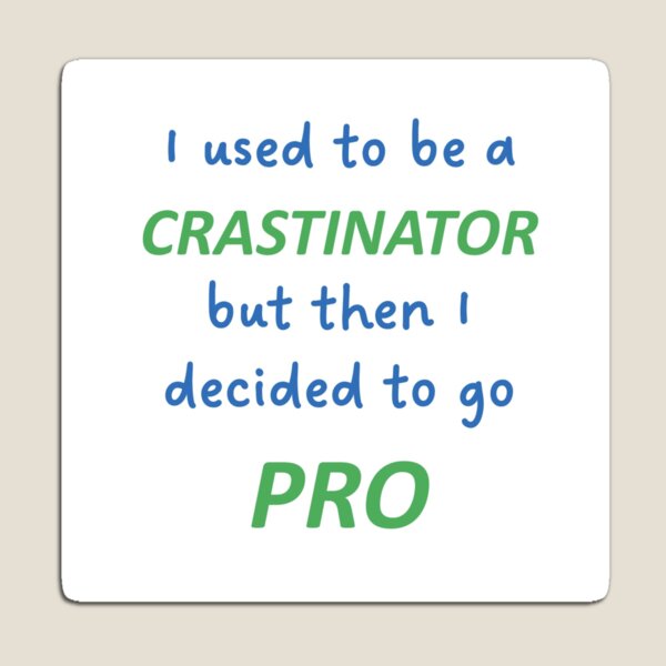 Item preview, PROcrastinator Too designed and sold by Mothrrr.