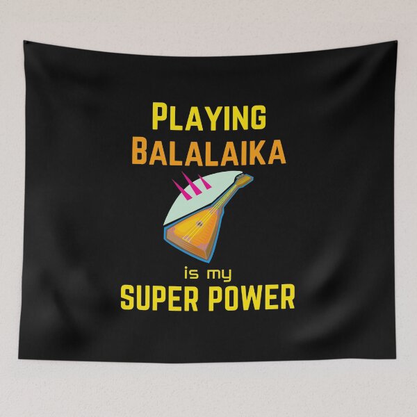 Item preview, Playing Balalaika is my superpower designed and sold by annoying-shirts.