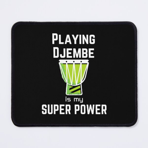 Item preview, Playing Djembe is my superpower designed and sold by annoying-shirts.