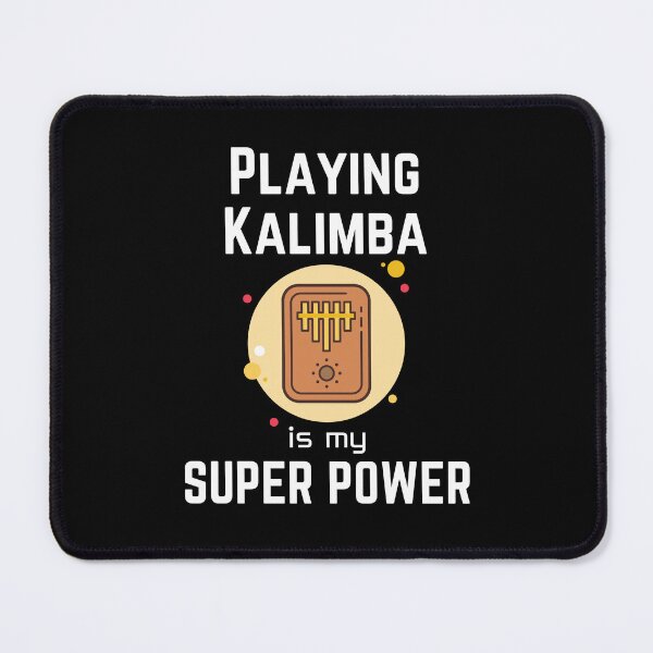 Item preview, Playing Kalimba is my superpower designed and sold by annoying-shirts.