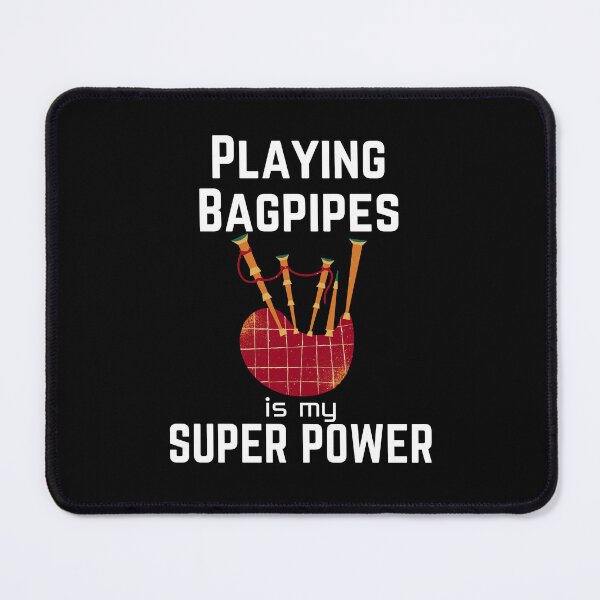 Item preview, Playing Bagpipes is my superpower designed and sold by annoying-shirts.
