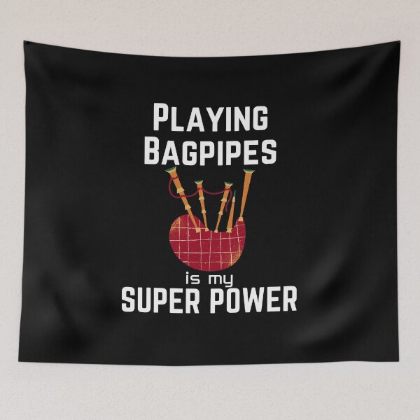 Item preview, Playing Bagpipes is my superpower designed and sold by annoying-shirts.