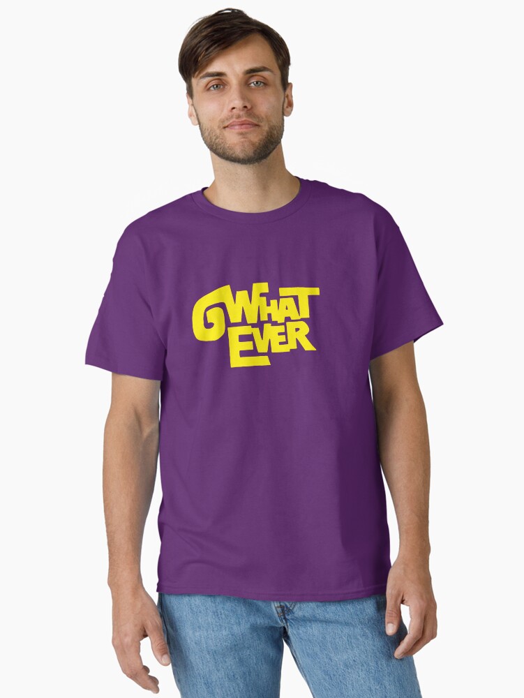 Thumbnail 2 of 7, Classic T-Shirt, What Ever designed and sold by TheRandomFactor.
