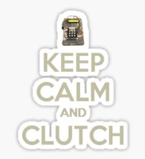 Keep Calm and Clutch Sticker