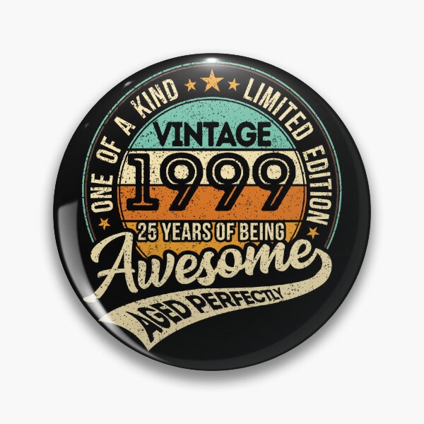 Item preview, One of a kind - Vintage 1999 - 25 years of being awesome - aged perfectly - limited edition - 2024 birthday designed and sold by oudinmeissArt.