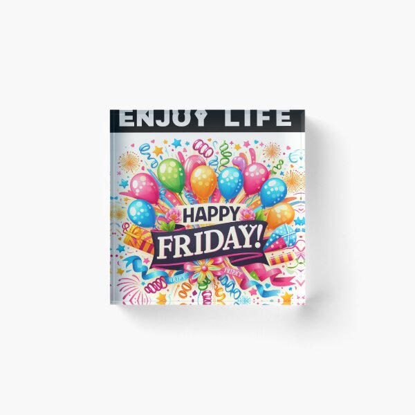Item preview, Happy Friday-Enjoy Life Design designed and sold by Focus-Photo-PG.