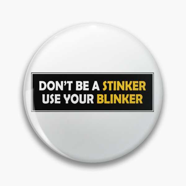 Item preview, Don't Be A Stinker, Use Your Blinker Funny Car Bumper designed and sold by BUMPER-STICKERS.