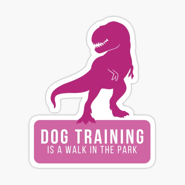 Dog Training is a walk in the park Sticker