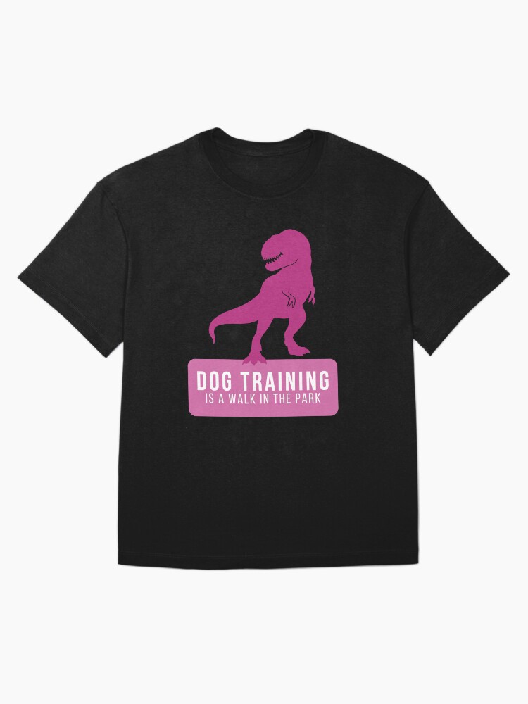 Thumbnail 3 of 7, Oversized T-Shirt, Dog Training is a walk in the park designed and sold by Nutterdogs.